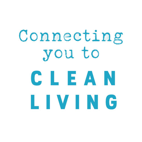 Connecting you to CLEAN LIVING